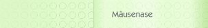 M&auml;usenase